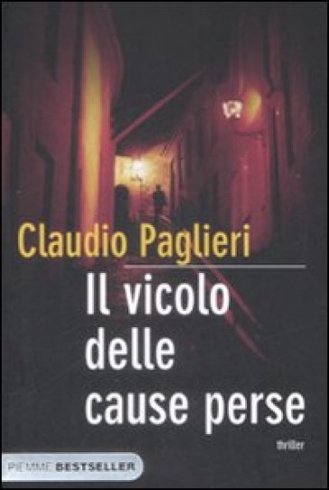 Il vicolo delle cause perse - Claudio Paglieri