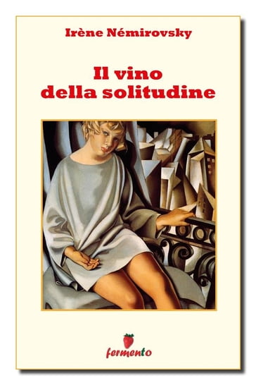 Il vino della solitudine - Irene Némirovsky