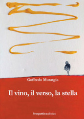 Il vino, il verso, la stella