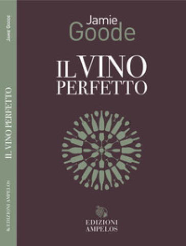 Il vino perfetto - Jamie Goode