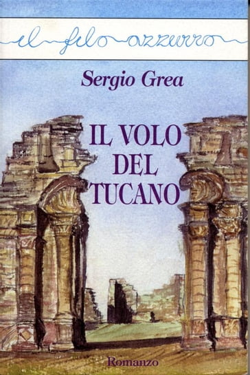 Il volo del tucano - Sergio Grea