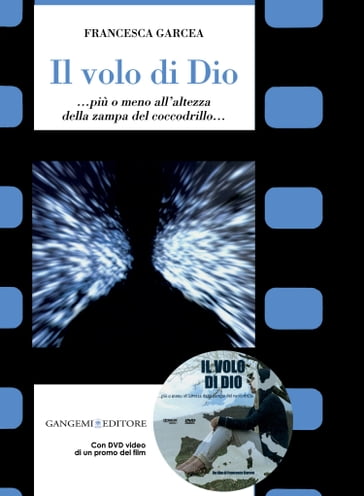 Il volo di Dio - Francesca Garcea