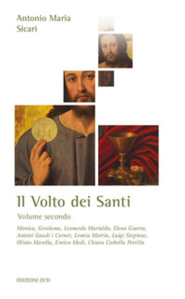 Il volto dei santi. 2. - Antonio Maria Sicari