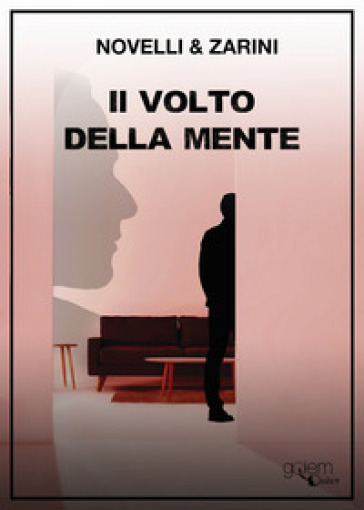 Il volto della mente - Andrea Novelli - Gianpaolo Zarini