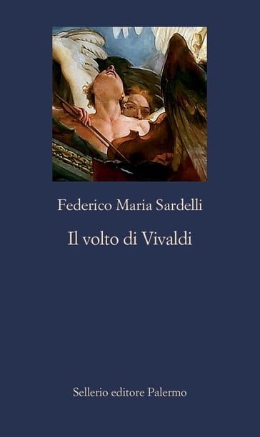 Il volto di Vivaldi - Federico Maria Sardelli