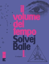 Il volume del tempo I