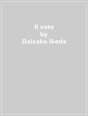 Il voto - Daisaku Ikeda