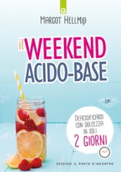 Il weekend acido-base