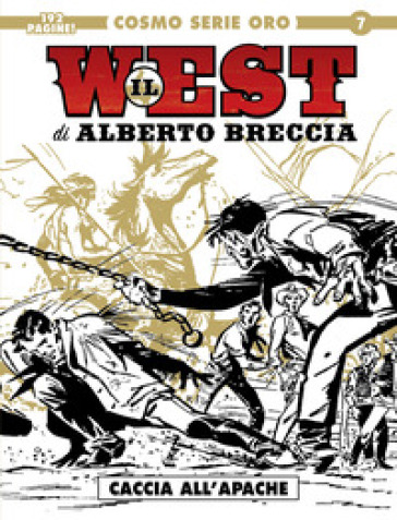 Il west. 1: Caccia all'Apache - Alberto Breccia