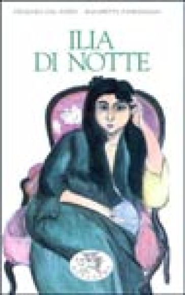 Ilia di notte - Giuliana Dal Pozzo - Elisabetta Pandimiglio