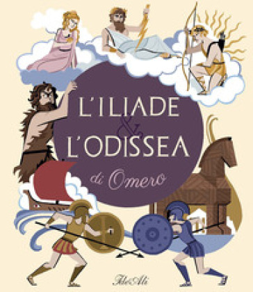 L'Iliade & l'Odissea di Omero. Ediz. a colori