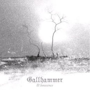 Ill innocence - Gallhammer