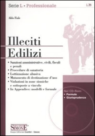 Illeciti edilizi. Con CD-ROM - Aldo Fiale