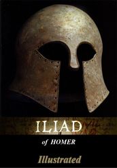 Illiad (Illustrated and Annotated)