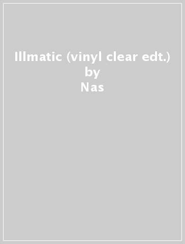 Illmatic (vinyl clear edt.) - Nas