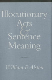 Illocutionary Acts and Sentence Meaning