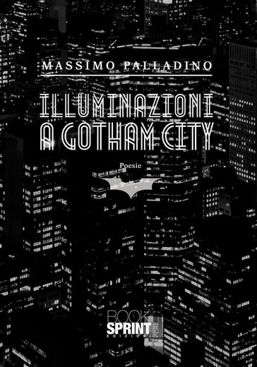 Illuminazioni a Gotham City - Massimo Palladino