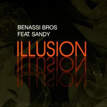 Illusion - BENASSI BROS. FT. SANDY
