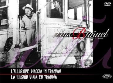 Illusione Viaggia In Tranvai (L') - La Ilusion Viaja En Tranvia - Luis Buñuel