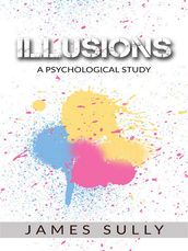 Illusions - A Psychological Study