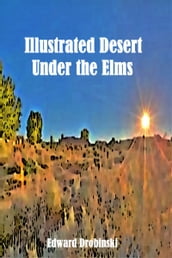 Illustrated Desert Under the Elms