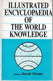 Illustrated Encyclopaedia of The World Knowledge