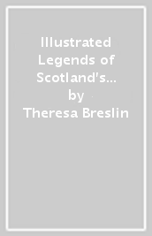Illustrated Legends of Scotland s Kings and Queens