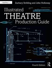 Illustrated Theatre Production Guide