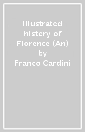 Illustrated history of Florence (An)