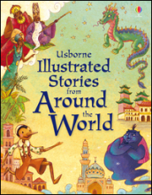 Illustrated stories from around the world. Ediz. illustrata