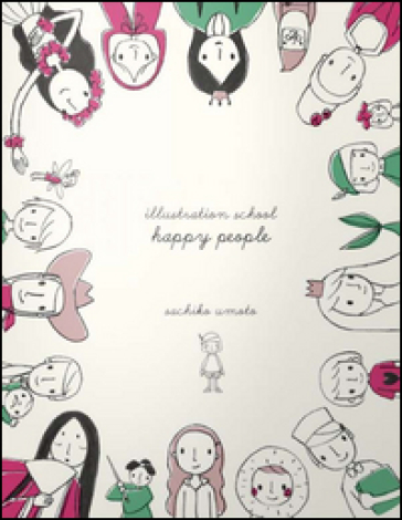 Illustration school. Happy people - Sachiko Umoto