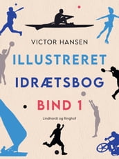 Illustreret idrætsbog. Bind 1