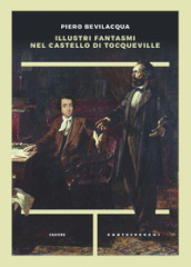 Illustri fantasmi nel castello di Tocqueville