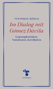 Im Dialog mit Gómez Dávila