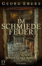 Im Schmiedefeuer. Band II