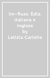 Im-fluss. Ediz. italiana e inglese