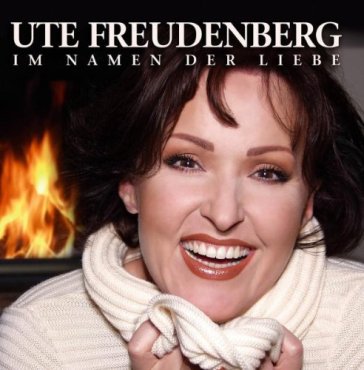 Im namen der liebe - UTE FREUDENBERG