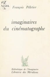 Imaginaires du cinématographe