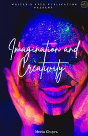 Imagination and Creativity