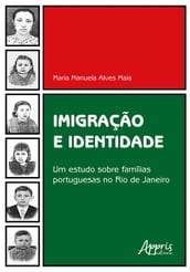 Imigração e Identidade: Um Estudo Sobre Famílias Portuguesas no Rio de Janeiro