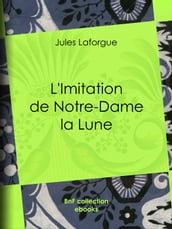 L Imitation de Notre-Dame la Lune