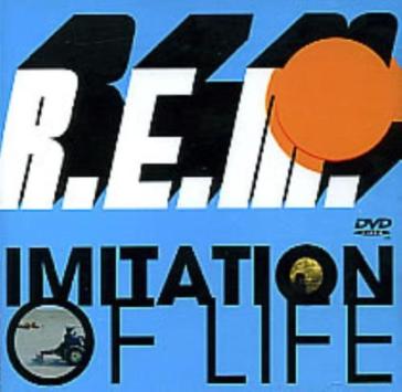 Imitation of life - R.E.M.