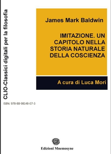 Imitazione.Un capitolo nella storia naturale della coscienza - James Mark Baldwin - Mori Luca