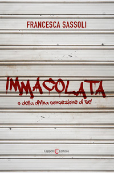 Immacolata o della divina concezione di sé - Francesca Sassoli