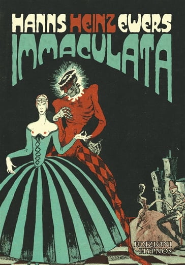 Immaculata - HANNS HEINZ EWERS - Alessandro Fambrini - Walter Catalano