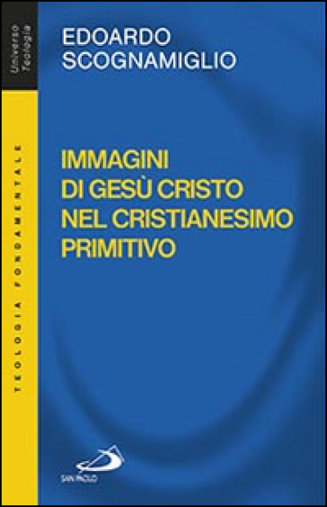 Immagini di Gesù Cristo nel cristianesimo primitivo - Edoardo Scognamiglio