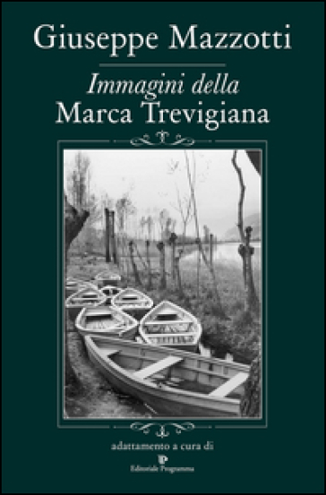 Immagini della Marca Trevigiana - Giuseppe Mazzotti