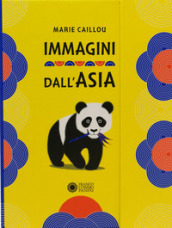 Immagini dall Asia. Ediz. a colori