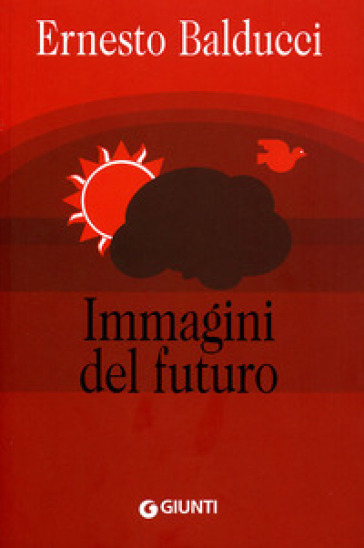 Immagini del futuro - Ernesto Balducci