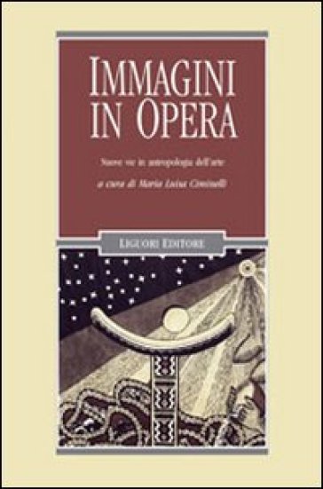 Immagini in opera. Nuove vie in antropologia dell'arte